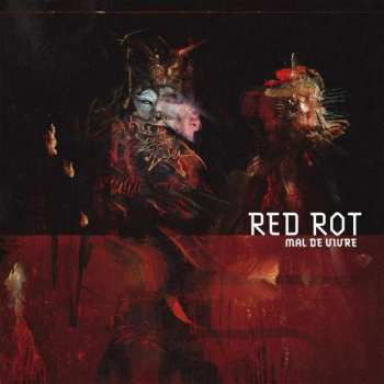 LP Red Rot: Mal De Vivre