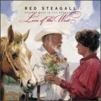 Album Red Steagall And The Boys In The Bunkhouse: Love Of The West