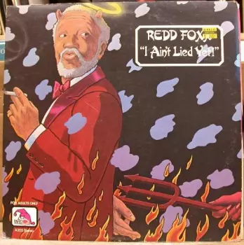Redd Foxx: I Ain't Lied Yet!