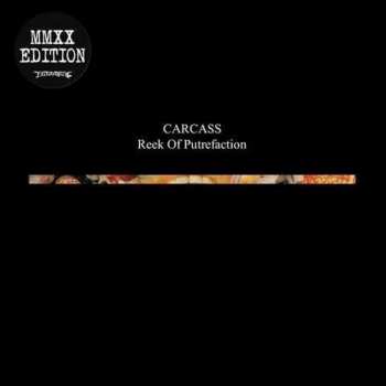 LP Carcass: Reek Of Putrefaction