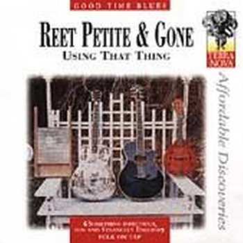 CD Reet Petite & Gone: Using That Thing