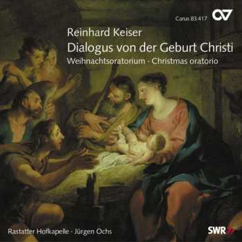 CD Reinhard Keiser: Dialogus Von Der Geburt Christi