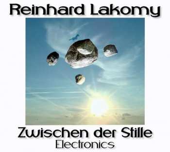 CD Reinhard Lakomy: Zwischen der Stille - Electronics