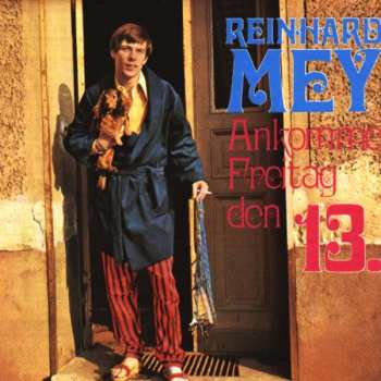CD Reinhard Mey: Ankomme Freitag, Den 13.