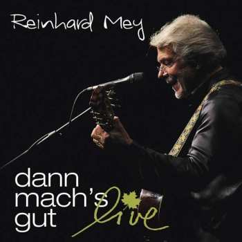 2CD Reinhard Mey: Dann Mach's Gut Live