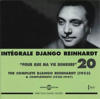 Complete Django Reinhardt 20: Pour Que Ma Vie