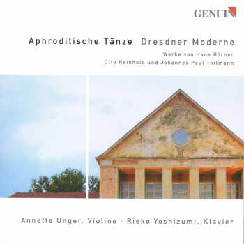 CD Reinhold / Thilmann / Borner / Unger: Aphrodite Dance: Modern Dresdner