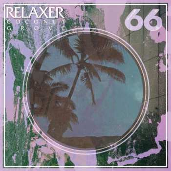 2LP Relaxer: Coconut Grove