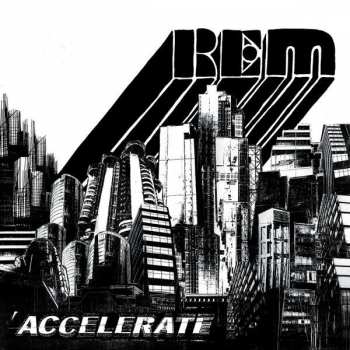 CD R.E.M.: Accelerate