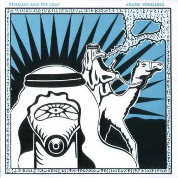 Album Renaldo & The Loaf: Arabic Yodelling
