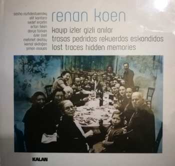 Album Renan Koen: Kayıp İzler Gizli Anılar = Trasas Pedridas Rekuerdos Eskondidos = Lost Traces Hidden Memories