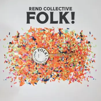 Rend Collective: As Family We Go