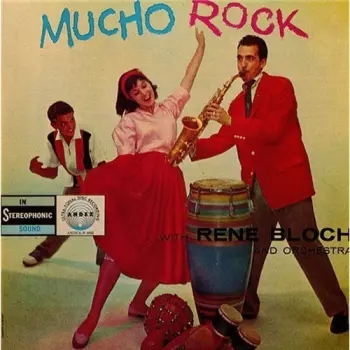 Rene Bloch And His Orchestra: Mucho Rock