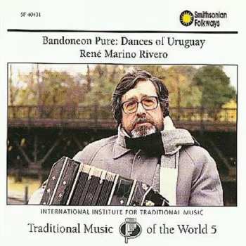 Album René Marino Rivero: Bandoneon Pure : Dances Of Uruguay