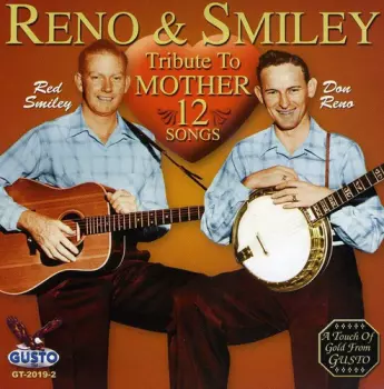 Reno And Smiley: Tribute To Mother