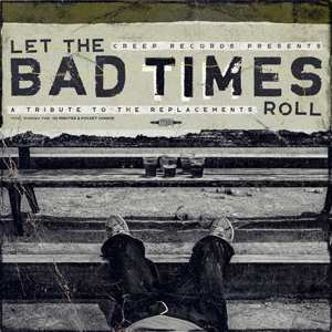LP Various: Let the Bad Times Roll (A Tribute to the Replacements)