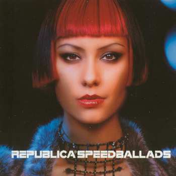 CD Republica: Speed Ballads