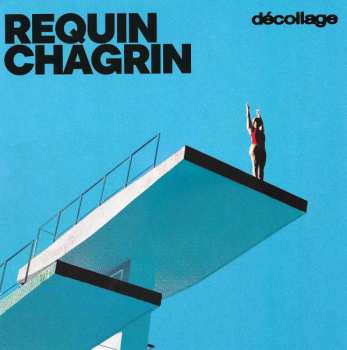 Album Requin Chagrin: Décollage