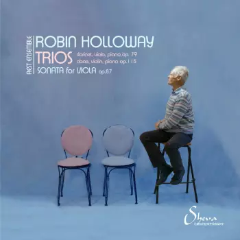 Trios: Clarinet, Viola And Piano Op.79; Oboe, Violin And Piano Op.115; Sonata For Viola Op.87