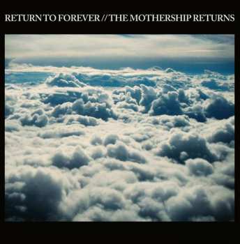 3LP/2CD Return To Forever: The Mothership Returns LTD | NUM