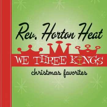 LP Reverend Horton Heat: We Three Kings LTD | CLR