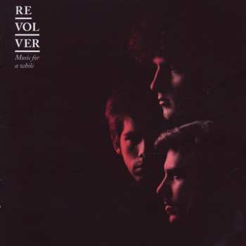 Album Revolver: Music For A While