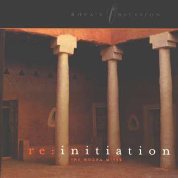 CD Rhea's Obsession: Re:Initiation (The Mudra Mixes)