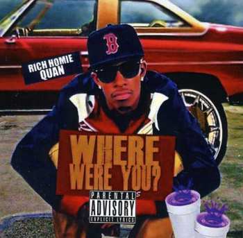 Album Rich Homie Quan: Where Were You?