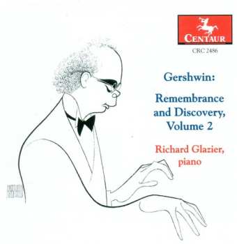 Album George Gershwin: Gershwin: Remembrance And Discovery, Volume 2