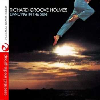 CD Richard "Groove" Holmes: Dancing In The Sun