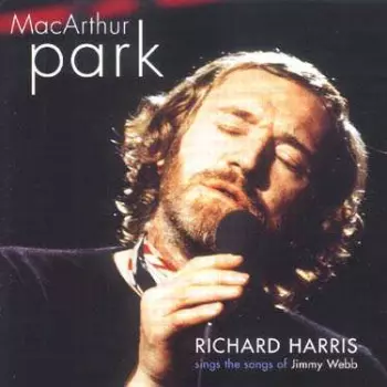 MacArthur Park - Richard Harris Sings The Songs Of Jimmy Webb