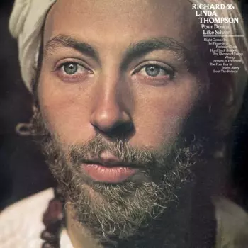 Richard & Linda Thompson: Pour Down Like Silver