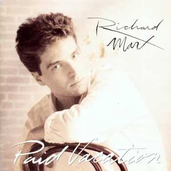 CD Richard Marx: Paid Vacation