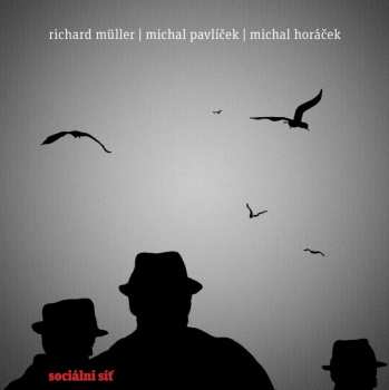 LP Richard Müller: Sociální Síť