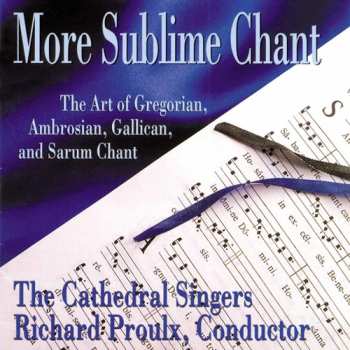 Album Richard Proulx: More Sublime Chant