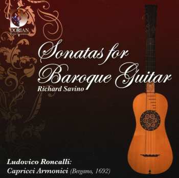CD Ludovico Roncalli: Sonatas For Baroque Guitar / Capricci Armonici (Bergamo, 1692)