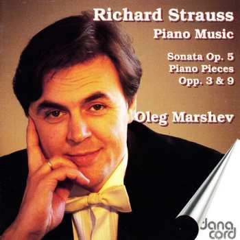 CD Richard Strauss: Piano Music - Sonata, Op. 5, Piano Pieces Opp. 3 & 9 