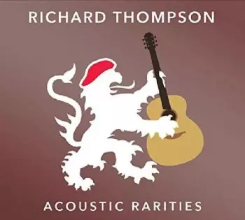 Richard Thompson: Acoustic Rarities