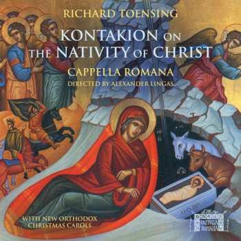 Album Cappella Romana: Kontakion On The Nativity Of Christ