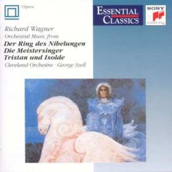 Album Richard Wagner: Orchestral Music From: Der Ring Des Nibelungen - Die Meistersinger - Tristan Und Isolde
