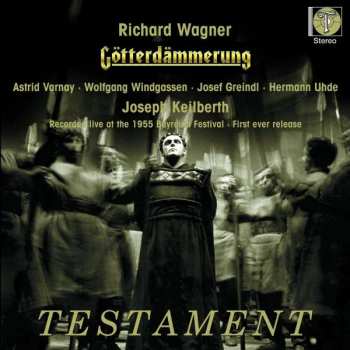 4CD Josef Greindl: Götterdämmerung - Recorded Live At The 1955 Bayreuth Festival - First Ever Release