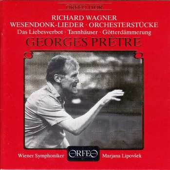 Album Georges Prêtre: Wesendonk-Lieder / Orchesterstücker / Das Liebesverbot / Tannhäuser / Götterdämmerung
