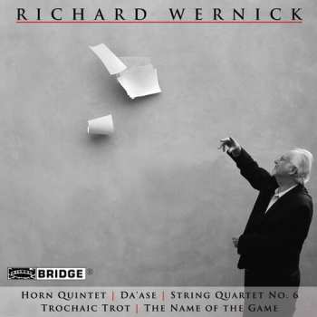 Album Richard Wernick: Music Of Richard Wernick