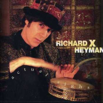 CD Richard X. Heyman: Actual Sighs