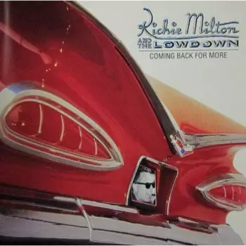 Richie Milton And The Lowdown: Coming Back For More