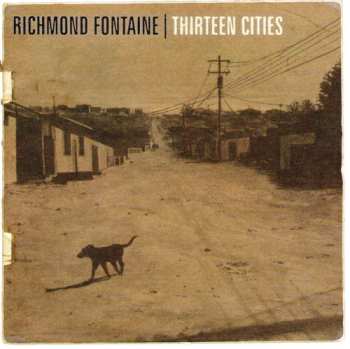 Album Richmond Fontaine: Thirteen Cities
