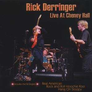 CD Rick Derringer: Live At Cheney Hall