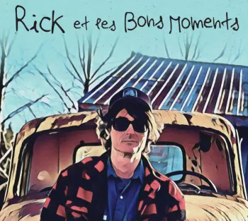Rick Et Les Bons Moments