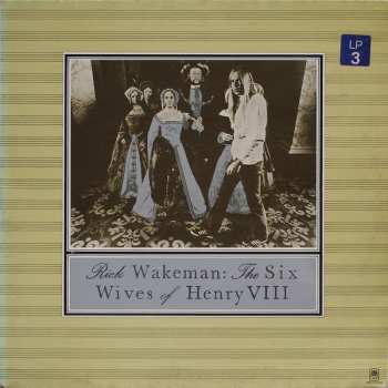 LP Rick Wakeman: The Six Wives Of Henry VIII