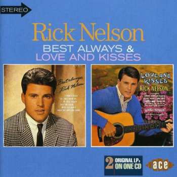 CD Ricky Nelson: Best Always / Love And Kisses